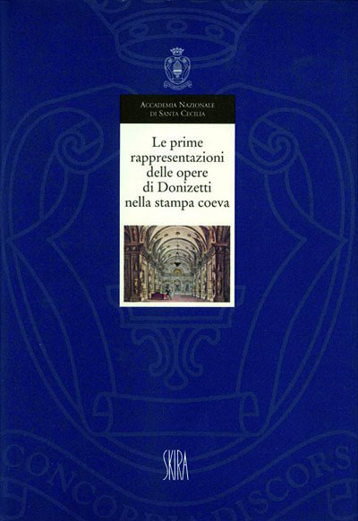 Le prime rappresentazioni delle opere di Donizetti nella stampa coeva
