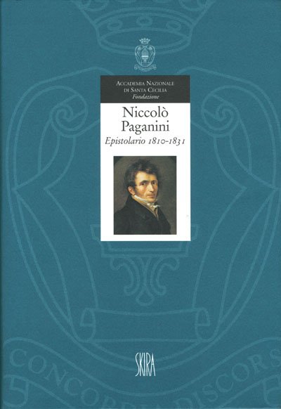 Paganini – Epistolario Volume I: 1810-1831