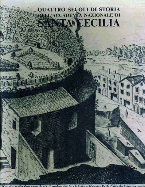 Quattro secoli di storia dell’Accademia Nazionale di Santa Cecilia